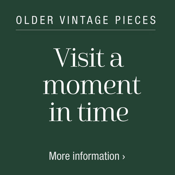 Older Vintage Pieces